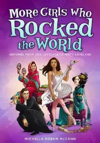 Buy More Girls Who Rocked the World (English, Michelle Roehm McCann) — BookShops.in