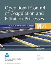 Buy M37 Operational Control of Coagulation and Filtration Processes, Third Edition (English, Awwa) — BookShops.in