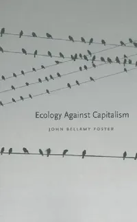 Buy Ecology Against Capitalism (English, John Bellamy Foster) — BookShops.in