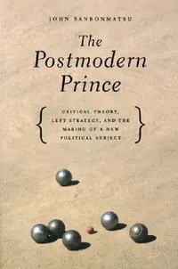 Buy The Postmodern Prince (English, John Sanbonmatsu) — BookShops.in