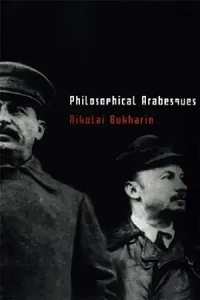 Buy Philosophical Arabesques (English, Nikolai Bukharin) — BookShops.in
