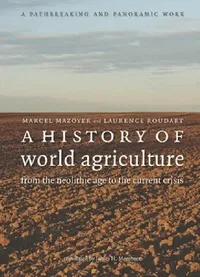 Buy A History of World Agriculture (English, Marcel Mazoyer | Laurence Roudart) — BookShops.in