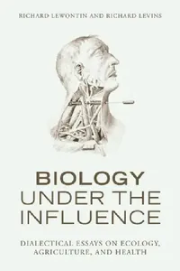 Buy Biology Under the Influence (English, Richard Lewontin | Richard Levins) — BookShops.in