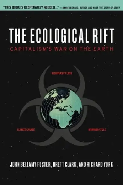 The Ecological Rift (English, John Bellamy Foster | Richard York | Brett Clark)