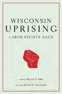 Buy Wisconsin Uprising (English, Michael D. Yates) — BookShops.in