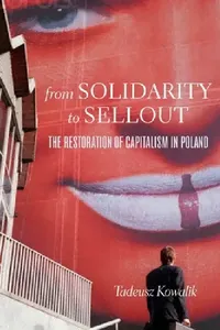 Buy From Solidarity to Sellout (English, Tadeusz Kowalik | Eliza Lewandowska) — BookShops.in
