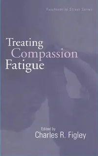 Buy Treating Compassion Fatigue (English, Charles R. Figley) — BookShops.in