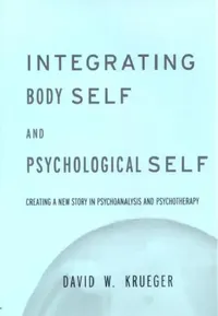 Buy Integrating Body Self & Psychological Self (English, David W. Krueger) — BookShops.in