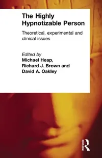 Buy The Highly Hypnotizable Person (English, Michael Heap | Richard J. Brown | David a. Oakley) — BookShops.in