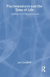 Buy Psychoanalysis and the Time of Life (English, Jan Campbell) — BookShops.in