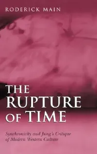 Buy The Rupture of Time (English, Roderick Main) — BookShops.in