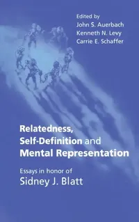 Buy Relatedness, Self-Definition and Mental Representation (English, John S. Auerbach | Kenneth N. Levy | Carrie E. Schaffer) — BookShops.in