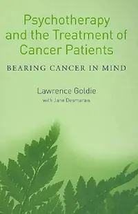 Buy Psychotherapy and the Treatment of Cancer Patients (English, Lawrence Goldie | Jane Desmarais) — BookShops.in