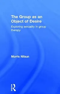 Buy The Group as an Object of Desire (English, Morris Nitsun) — BookShops.in