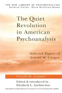 Buy The Quiet Revolution in American Psychoanalysis (English, Arnold M. Cooper | Elizabeth L. Auchincloss) — BookShops.in