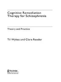 Buy Cognitive Remediation Therapy for Schizophrenia (English, Professor Til Wykes | Clare Reeder) — BookShops.in