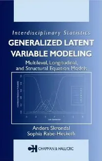 Buy Generalized Latent Variable Modeling (English, Anders Skrondal | Sophia Rabe-Hesketh) — BookShops.in