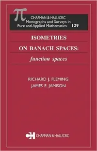 Buy Isometries on Banach Spaces (English, Richard J. Fleming) — BookShops.in