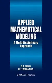 Buy Applied Mathematical Modeling (English, Douglas R. Shier | K. T. Wallenius) — BookShops.in