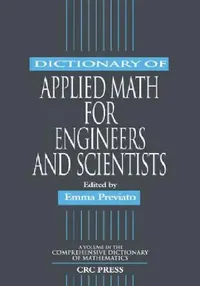 Buy Dictionary of Applied Math for Engineers and Scientists (English, Emma Previato) — BookShops.in