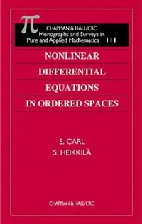 Buy Nonlinear Differential Equations in Ordered Spaces (English, S. Carl | Seppo Heikkila) — BookShops.in