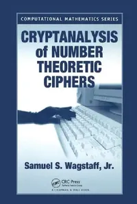 Buy Cryptanalysis of Number Theoretic Ciphers (English, Samuel S. Wagstaff Jr) — BookShops.in