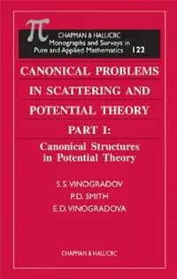 Buy Canonical Problems in Scattering and Potential Theory Part 1 (English, S. S. Vinogradov | P. D. Smith | E. D. Vinogradova) — BookShops.in