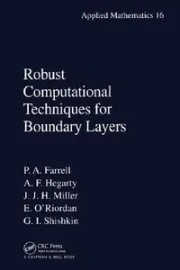Buy Robust Computational Techniques for Boundary Layers (English, Paul Farrell | Alan Hegarty | John M. Miller) — BookShops.in