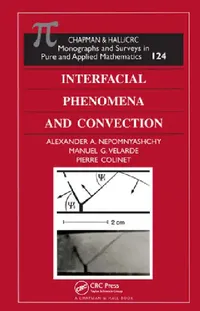 Buy Interfacial Phenomena and Convection (English, Alexander A. Nepomnyashchy | Manuel G. Velarde | Pierre Colinet) — BookShops.in