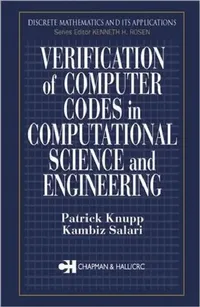 Buy Verification of Computer Codes in Computational Science and Engineering (English, Patrick Knupp | Kambiz Salari) — BookShops.in