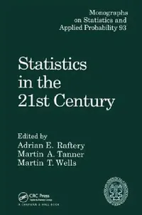 Buy Statistics in the 21st Century (English, Adrian E. Raftery | Martin A. Tanner | Martin T. Wells) — BookShops.in