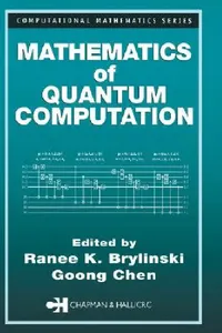 Buy Mathematics of Quantum Computation (English, Ranee K. Brylinski | Goong Chen) — BookShops.in