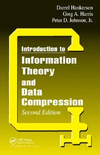 Buy Introduction to Information Theory and Data Compression (English, Peter D. Johnson Jr | Greg A. Harris | D. C. Hankerson) — BookShops.in