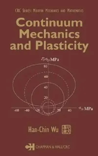 Buy Continuum Mechanics and Plasticity (English, Han-Chin Wu) — BookShops.in