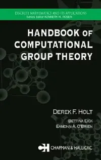 Buy Handbook of Computational Group Theory (English, Derek F. Holt | Bettina Eick | Eamonn A. O'Brien) — BookShops.in