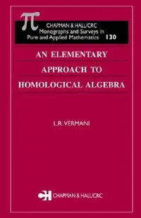 Buy An Elementary Approach to Homological Algebra (English, L. R. Vermani) — BookShops.in