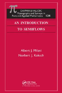 Buy An Introduction to Semiflows (English, Albert J. Milani | Norbert J. Koksch) — BookShops.in