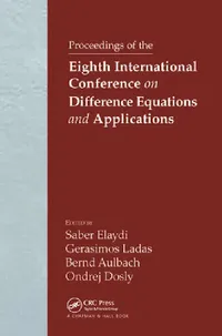 Buy Proceedings of the Eighth International Conference on Difference Equations and Applications (English, Saber N. Elaydi | G. Ladas | Bernd Aulbach) — BookShops.in