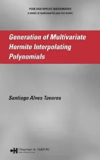 Buy Generation of Multivariate Hermite Interpolating Polynomials (English, Santiago Alves Tavares) — BookShops.in