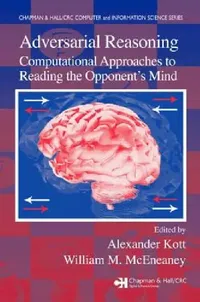 Buy Adversarial Reasoning (English, Alexander Kott | William M. Mceneaney) — BookShops.in