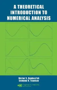 Buy A Theoretical Introduction to Numerical Analysis (English, Victor S. Ryaben'Kii | Semyon V. Tsynkov) — BookShops.in