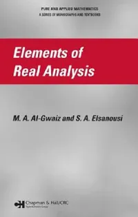 Buy Elements of Real Analysis (English, M. A. Al-Gwaiz | S. A. Elsanousi) — BookShops.in