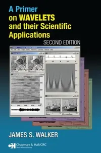 Buy A Primer on Wavelets and Their Scientific Applications (English, James S. Walker) — BookShops.in