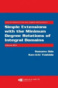 Buy Simple Extensions with the Minimum Degree Relations of Integral Domains (English, Susumu Oda | Ken-Ichi Yoshida) — BookShops.in