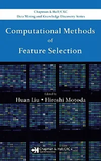 Buy Computational Methods of Feature Selection (English, Huan Liu | Hiroshi Motoda) — BookShops.in