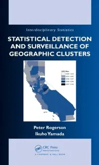 Buy Statistical Detection and Surveillance of Geographic Clusters (English, Peter Rogerson | Ikuho Yamada) — BookShops.in
