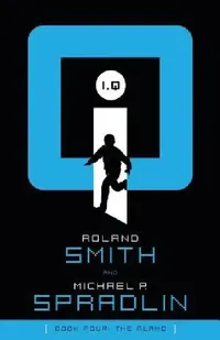 Buy I, Q: The Alamo (English, Roland Smith | Michael P. Spradlin) — BookShops.in