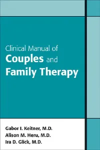 Buy Clinical Manual of Couples and Family Therapy [With DVD] (English, Gabor I. Keitner | Alison Margaret Heru | Ira D. Glick) — BookShops.in