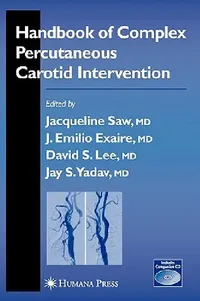 Buy Handbook of Complex Percutaneous Carotid Intervention (English, Jacqueline Saw | Jose Exaire | David S. Lee) — BookShops.in