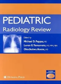 Buy Pediatric Radiology Review [With CD-ROM] (English, Michael D. Pappas | Loren G. Yamamoto | Okechukwu Anene) — BookShops.in